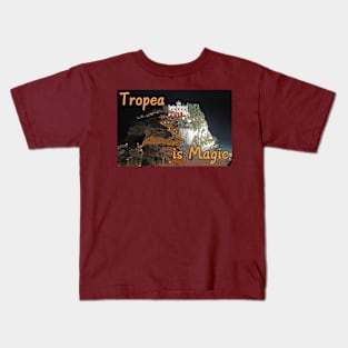 Tropea is Magic Kids T-Shirt